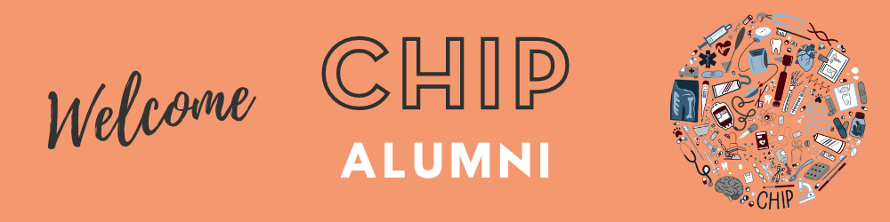 Welcome CHIP Alumni